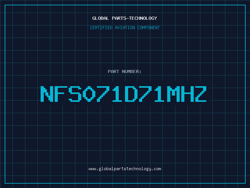 Aviation Part NFS071D71MHZ