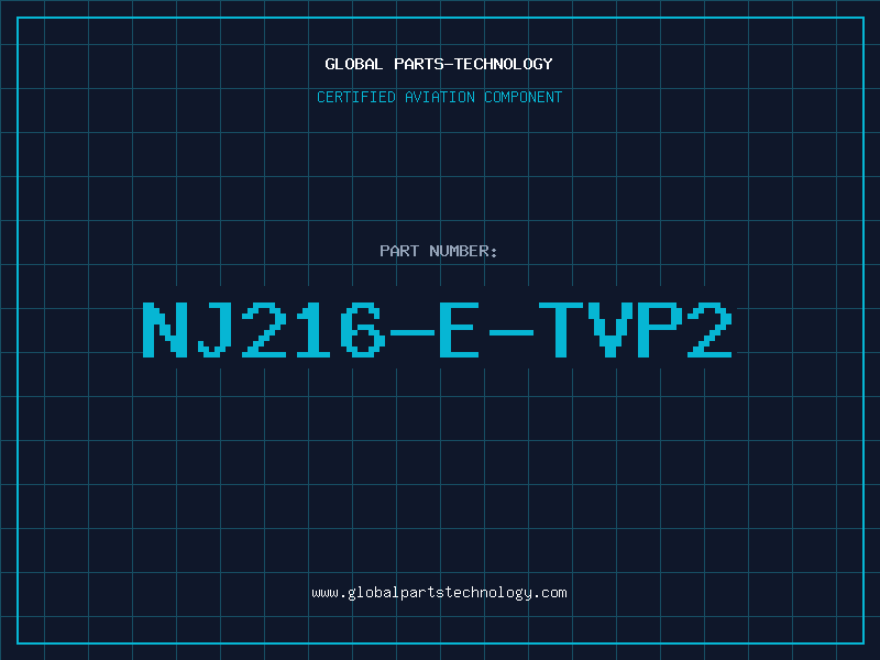 Aviation Part NJ216-E-TVP2