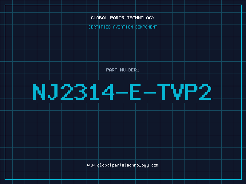 Aviation Part NJ2314-E-TVP2