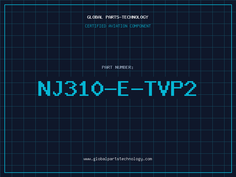 Aviation Part NJ310-E-TVP2