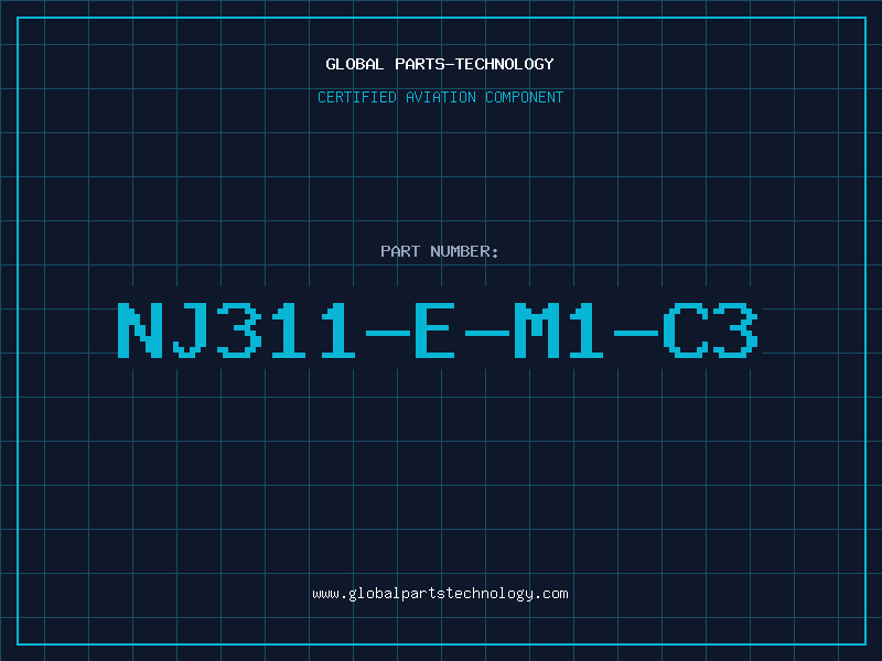 Aviation Part NJ311-E-M1-C3