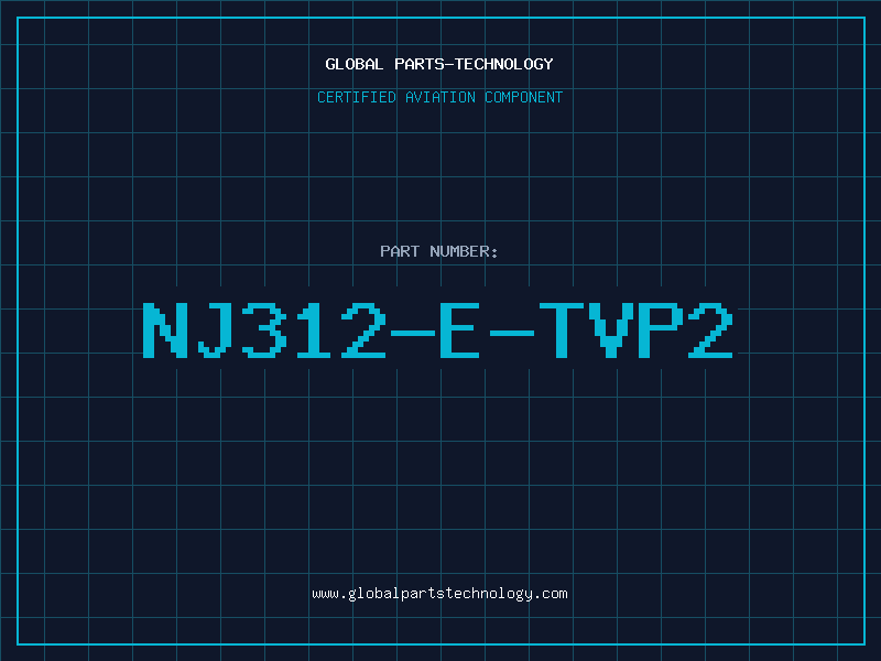 Aviation Part NJ312-E-TVP2