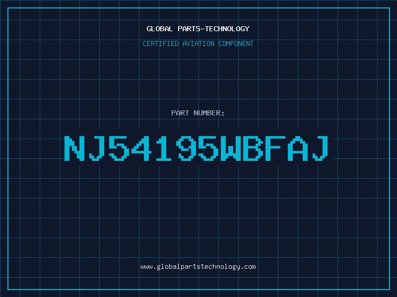 Aviation Part NJ54195WBFAJ