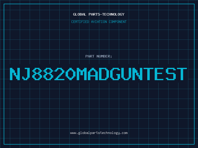 Aviation Part NJ8820MADGUNTEST