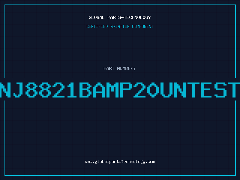 Aviation Part NJ8821BAMP20UNTEST