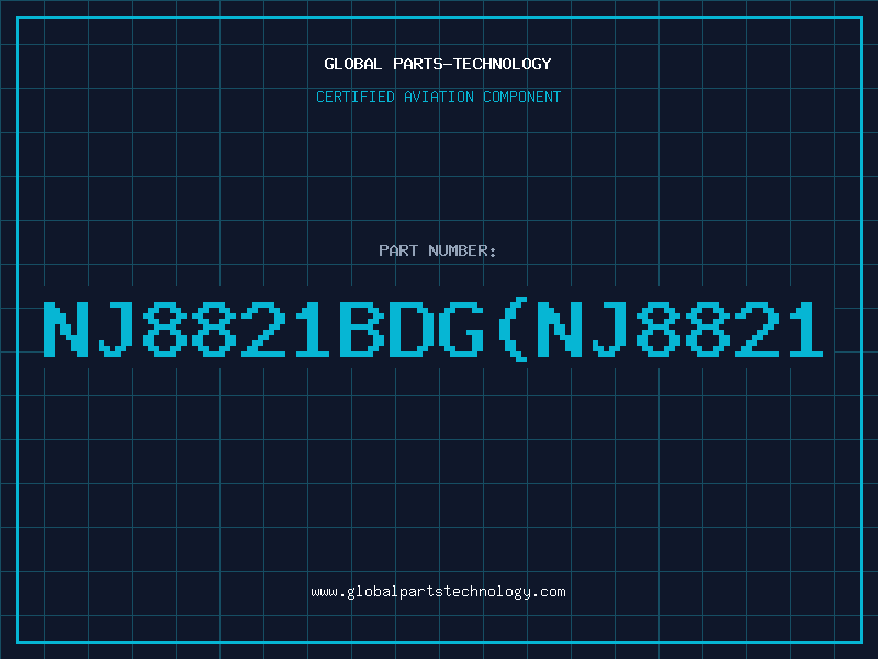 Aviation Part NJ8821BDG(NJ8821