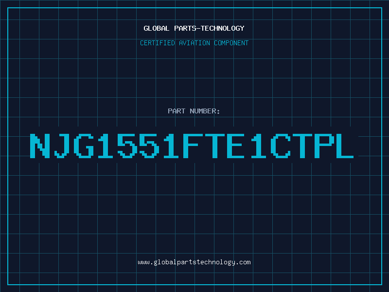 Aviation Part NJG1551FTE1CTPL