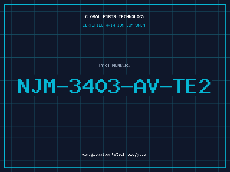 Aviation Part NJM-3403-AV-TE2