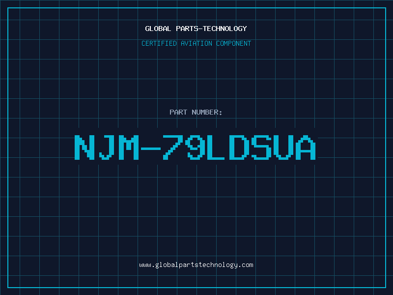 Aviation Part NJM-79LDSUA