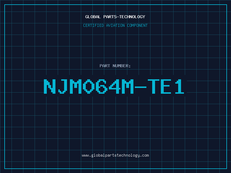 Aviation Part NJM064M-TE1