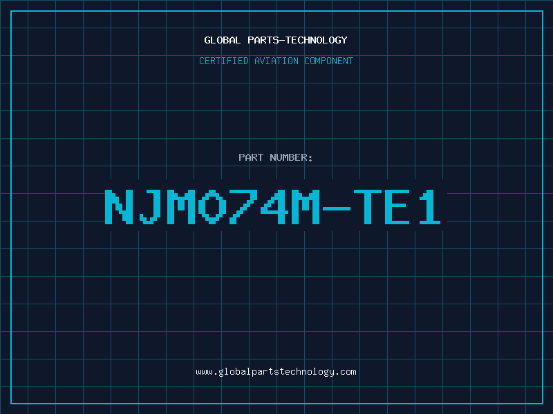 Aviation Part NJM074M-TE1