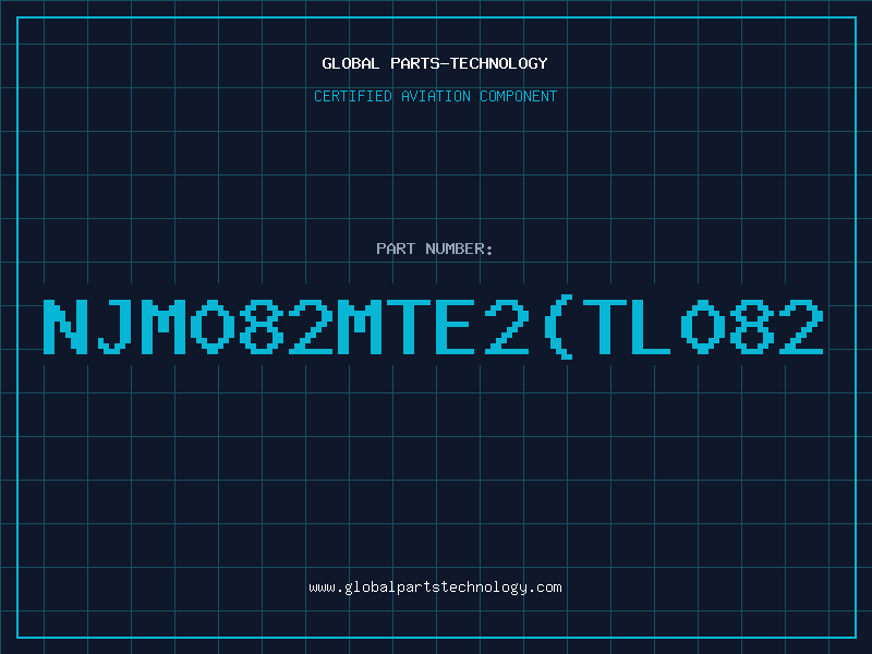 Aviation Part NJM082MTE2TL082