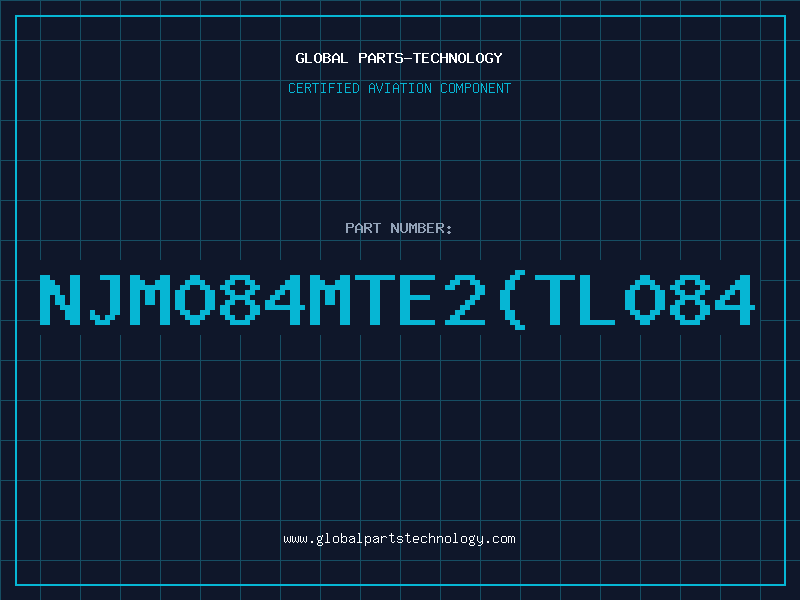 Aviation Part NJM084MTE2TL084