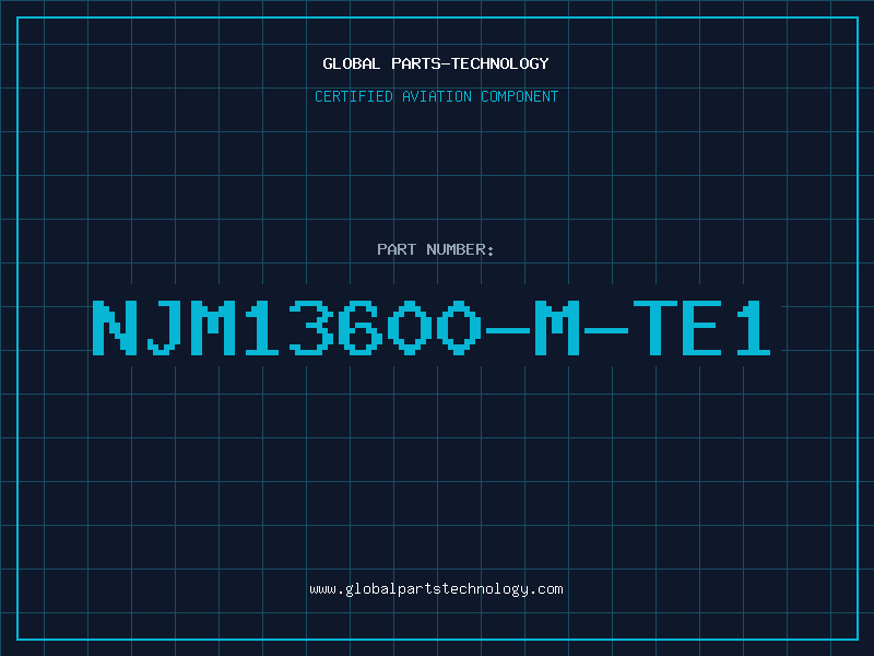Aviation Part NJM13600-M-TE1