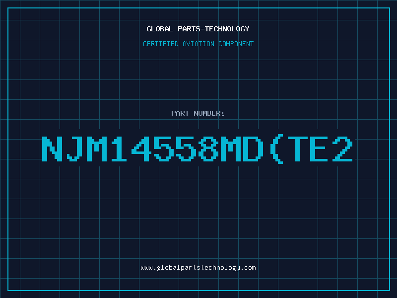 Aviation Part NJM14558MD(TE2