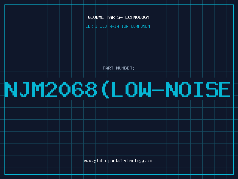 Aviation Part NJM2068(Low-Noise