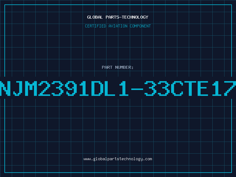 Aviation Part NJM2391DL1-33CTE17