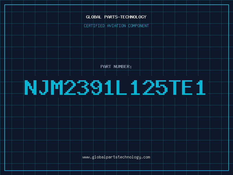 Aviation Part NJM2391L125TE1