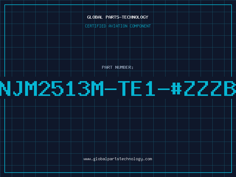 Aviation Part NJM2513M-TE1-#ZZZB