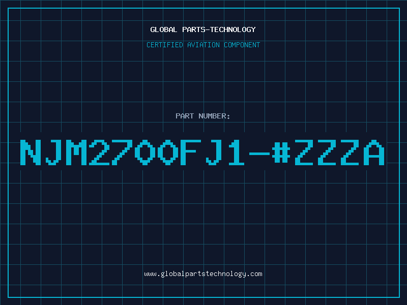 Aviation Part NJM2700FJ1-#ZZZA