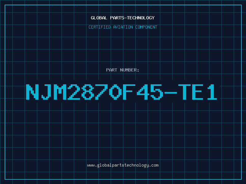 Aviation Part NJM2870F45-TE1