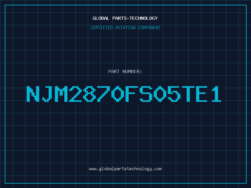 Aviation Part NJM2870FS05TE1