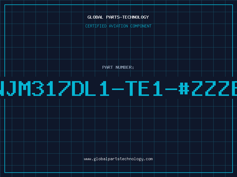 Aviation Part NJM317DL1-TE1-#ZZZB