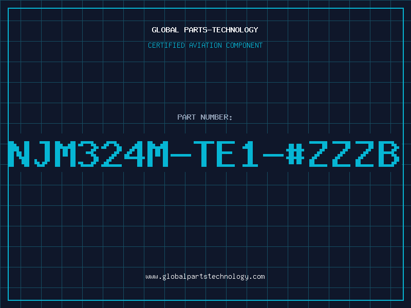 Aviation Part NJM324M-TE1-#ZZZB