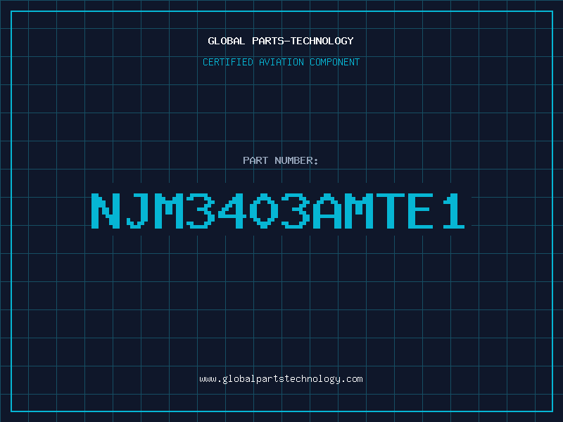 Aviation Part NJM3403AMTE1