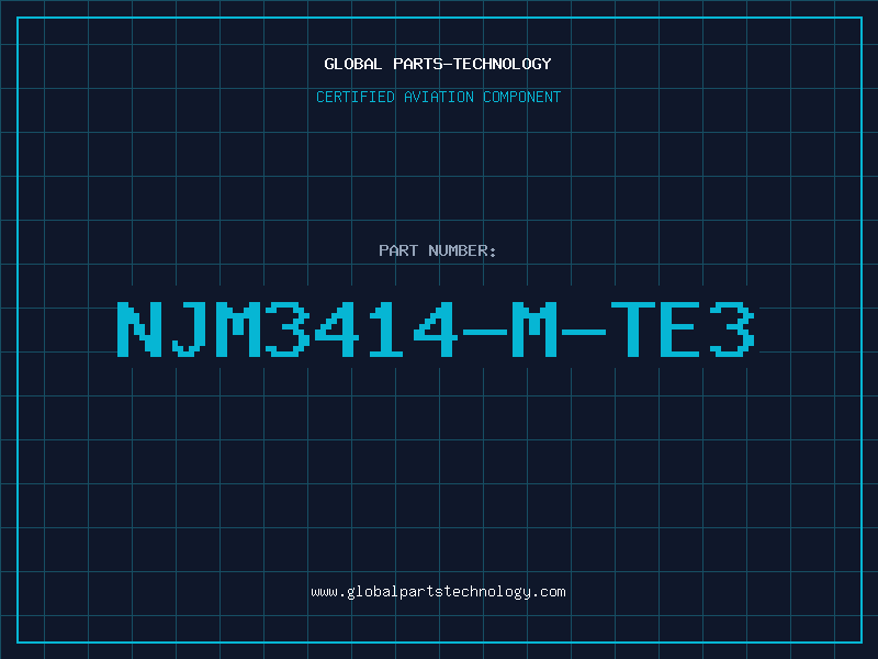 Aviation Part NJM3414-M-TE3