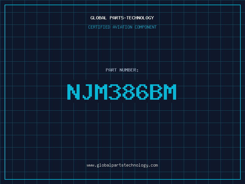 Aviation Part NJM386BM