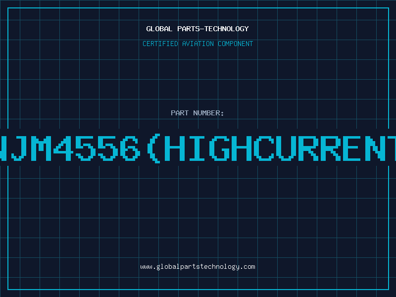 Aviation Part NJM4556(HighCurrent