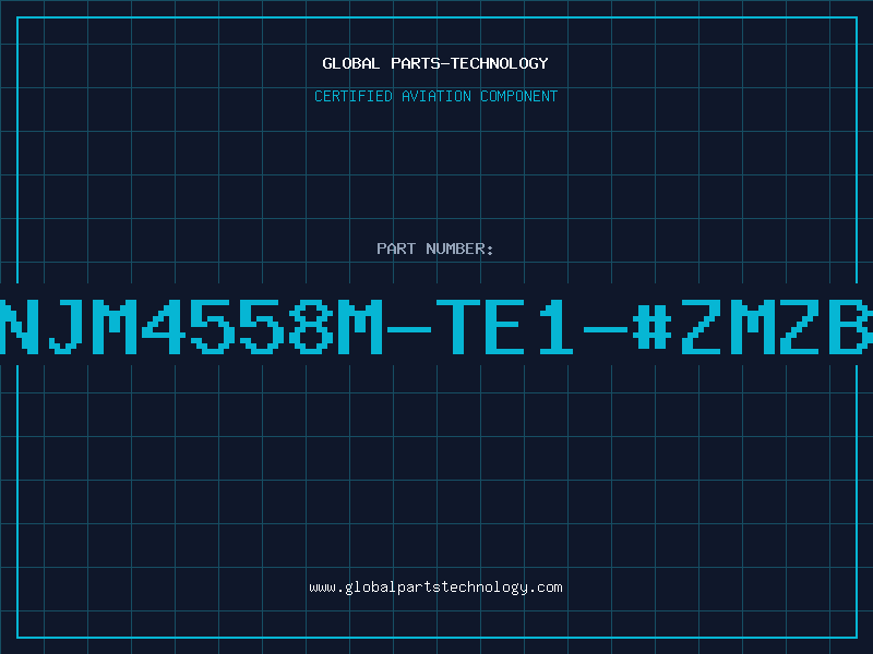 Aviation Part NJM4558M-TE1-#ZMZB