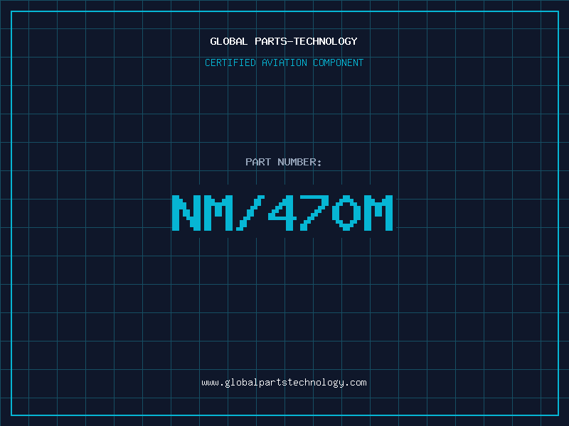 Aviation Part NM/470M