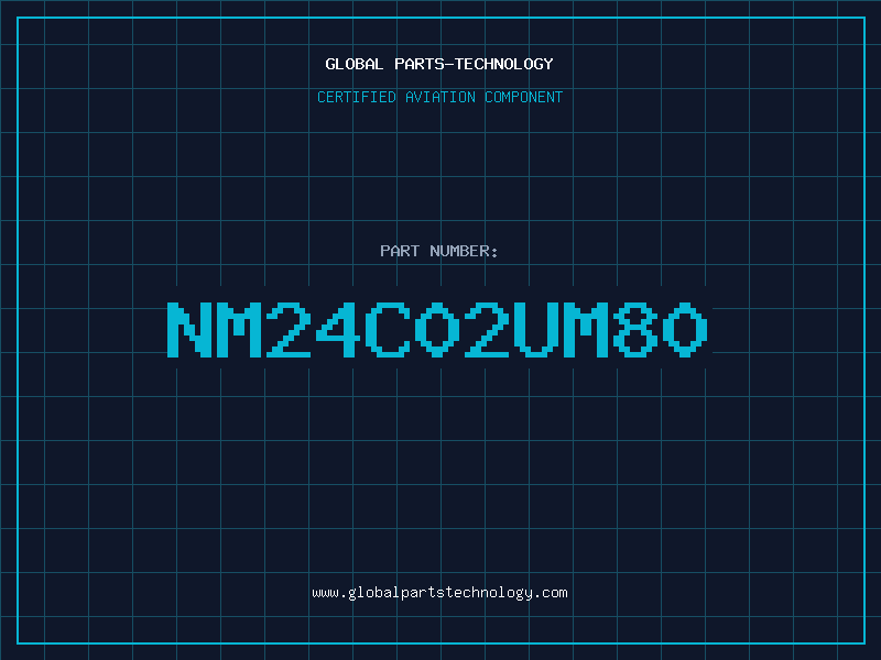 Aviation Part NM24C02UM80