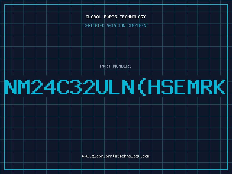 Aviation Part NM24C32ULN(HSEMRK