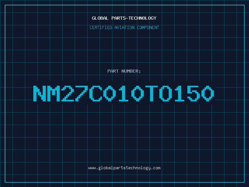 Aviation Part NM27C010TO150