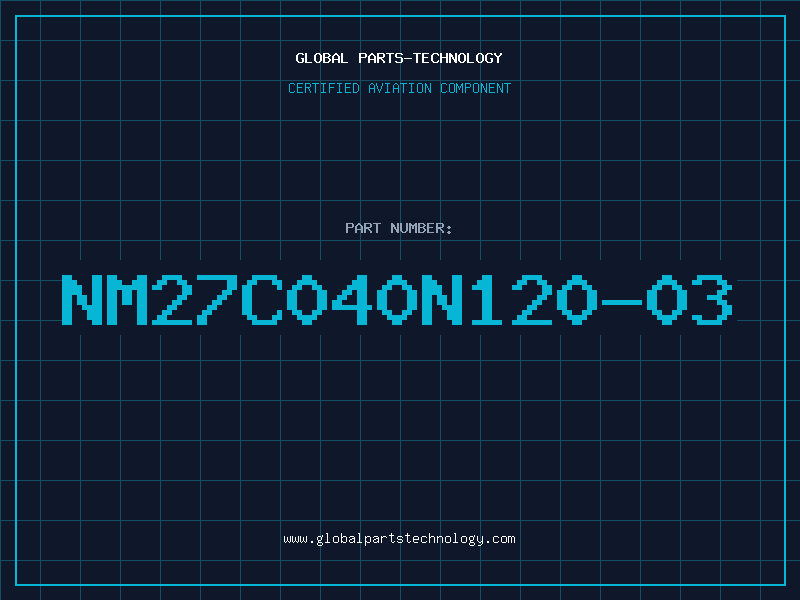Aviation Part NM27C040N120-03