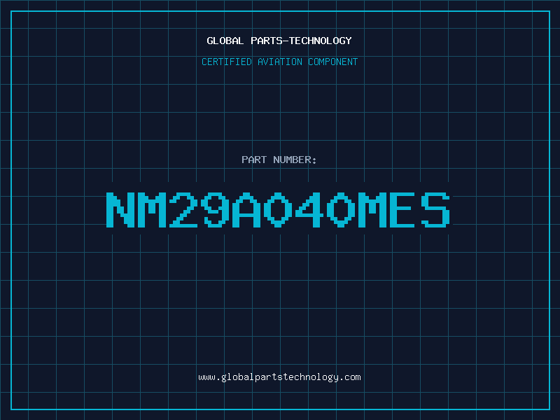 Aviation Part NM29A040MES