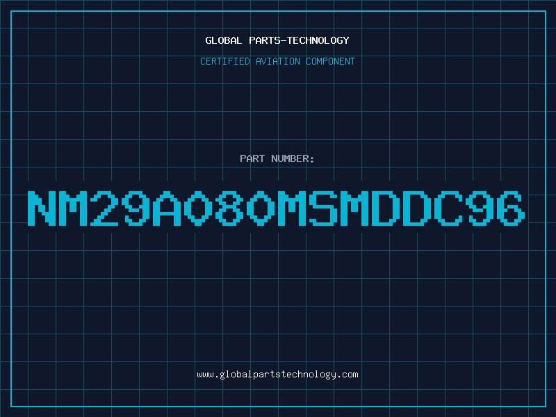 Aviation Part NM29A080MSMDDC96