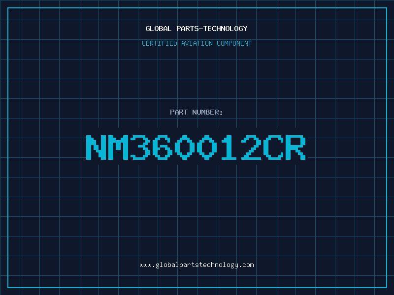 Aviation Part NM360012CR