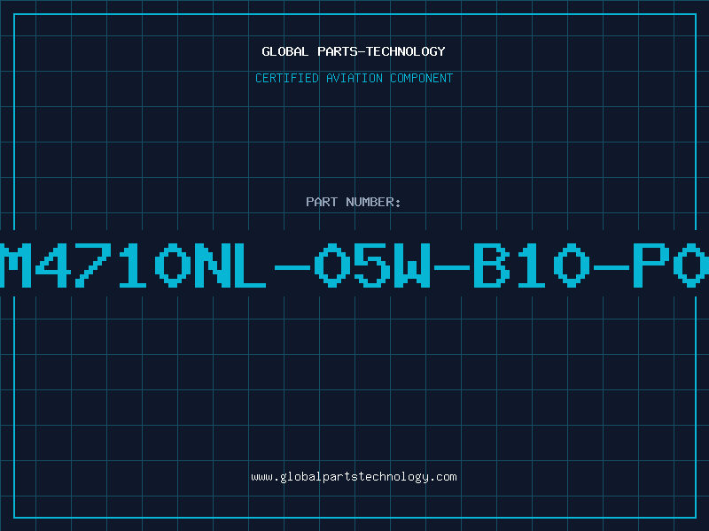 Aviation Part NM4710NL-05W-B10-P00