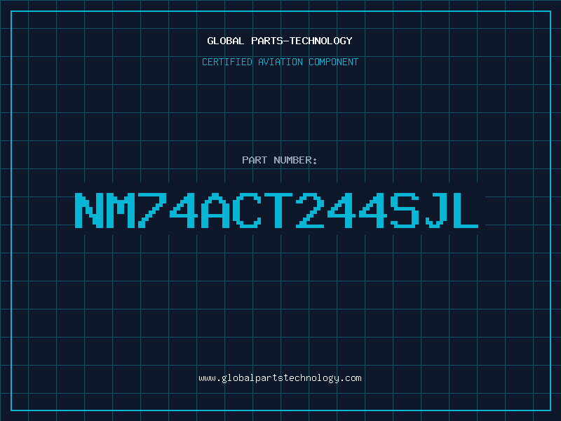 Aviation Part NM74ACT244SJL