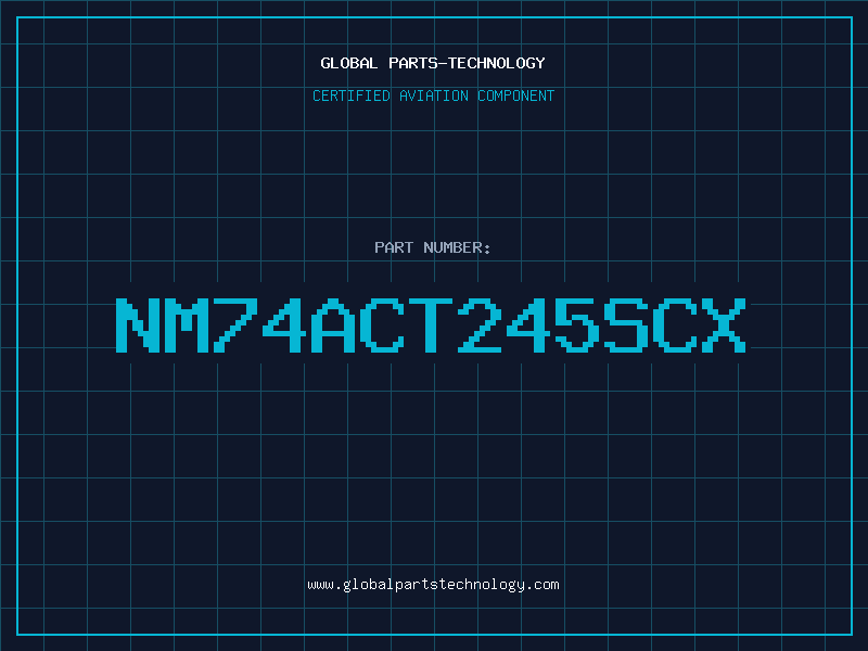 Aviation Part NM74ACT245SCX
