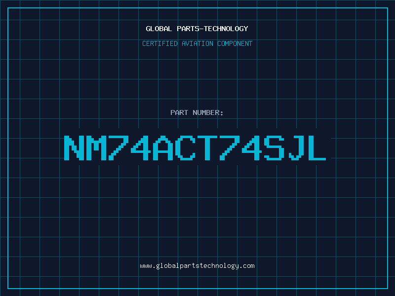 Aviation Part NM74ACT74SJL