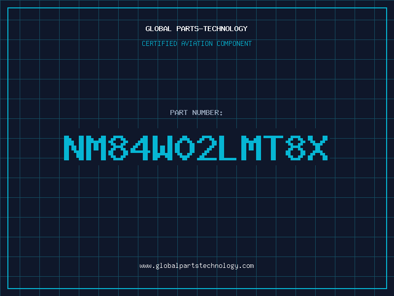 Aviation Part NM84W02LMT8X