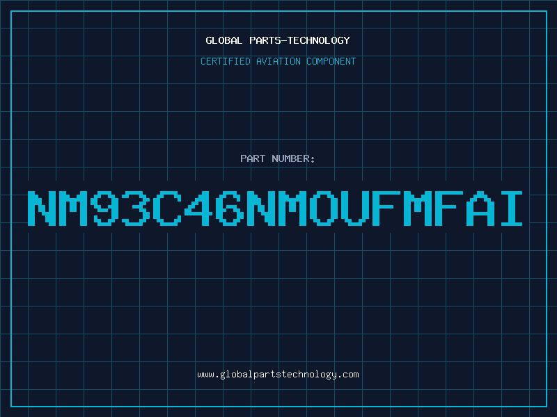 Aviation Part NM93C46NMOUFMFAI