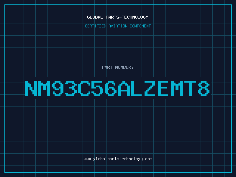 Aviation Part NM93C56ALZEMT8