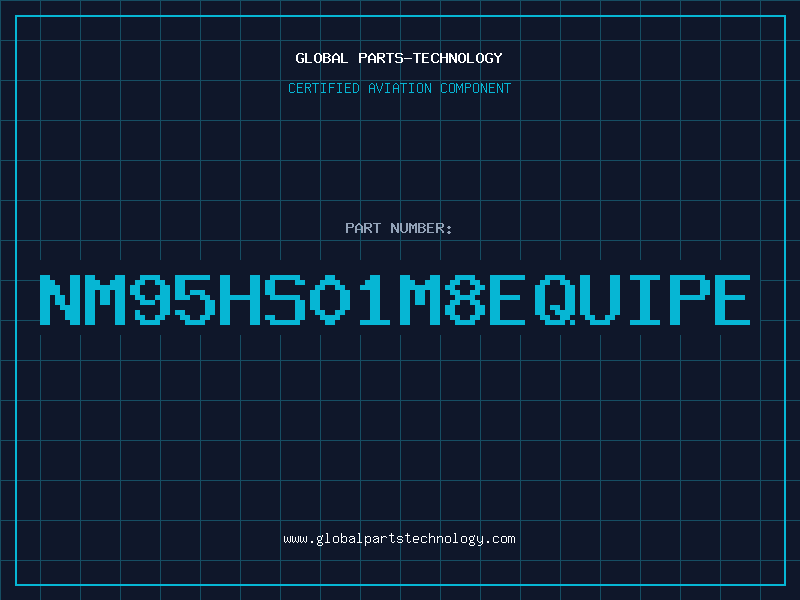 Aviation Part NM95HS01M8EQUIPE