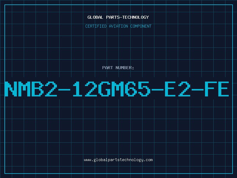 Aviation Part NMB2-12GM65-E2-FE
